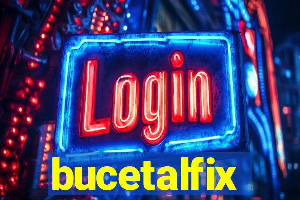 bucetalfix