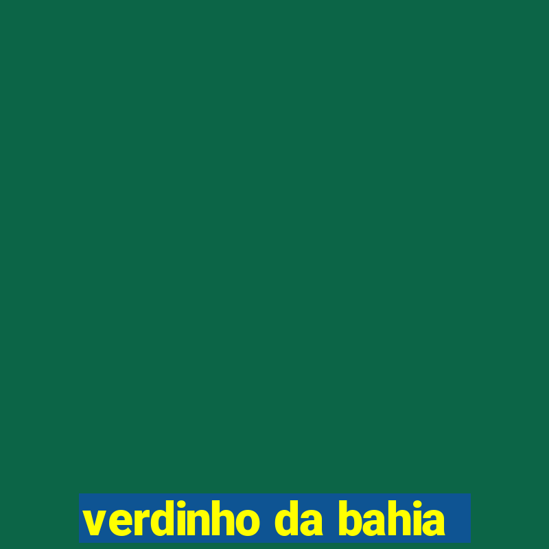 verdinho da bahia