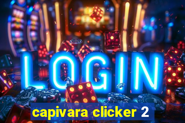 capivara clicker 2