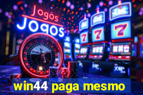 win44 paga mesmo