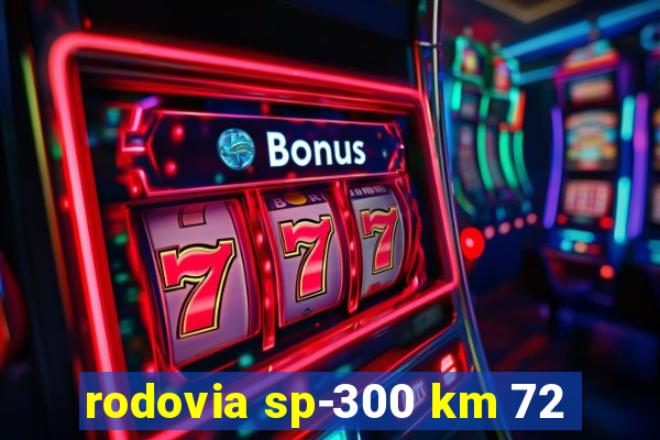 rodovia sp-300 km 72