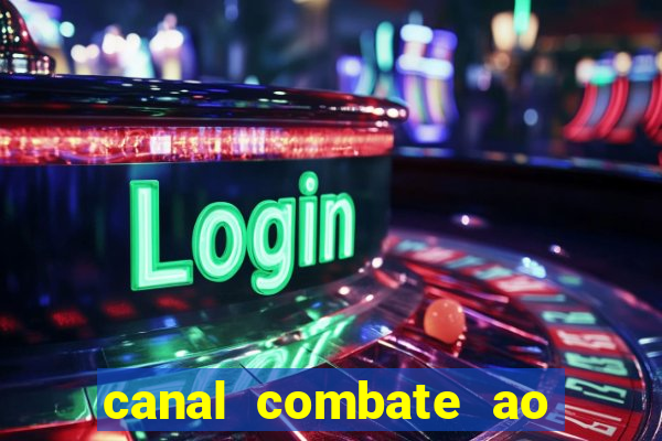 canal combate ao vivo gratis multicanais