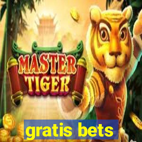 gratis bets