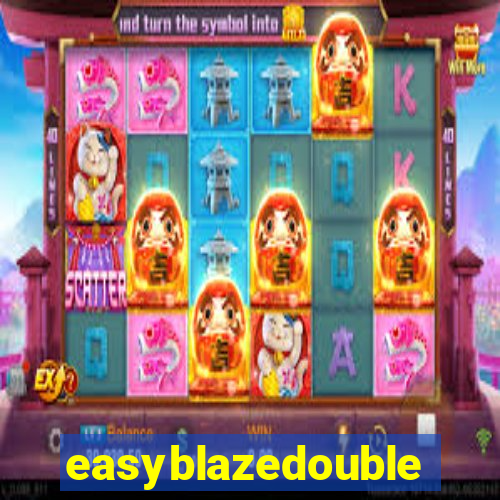 easyblazedouble