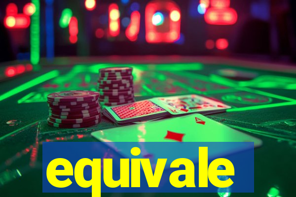 equivale