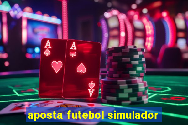 aposta futebol simulador