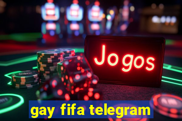 gay fifa telegram