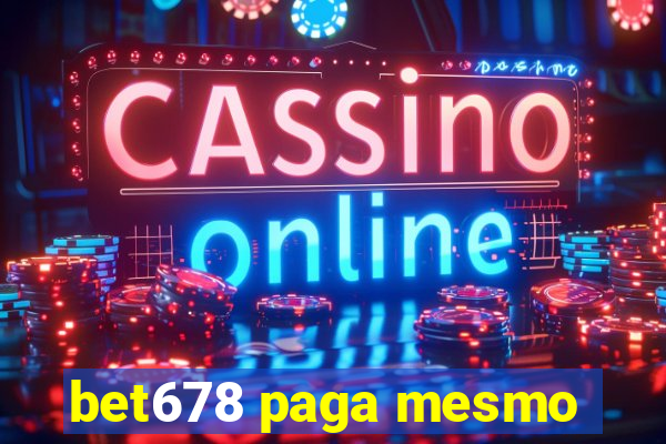 bet678 paga mesmo