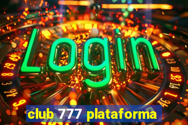 club 777 plataforma