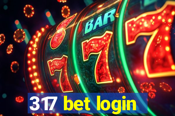 317 bet login