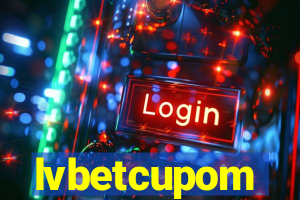 lvbetcupom