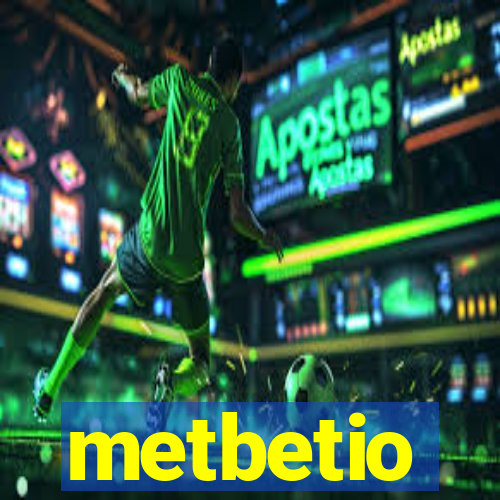 metbetio