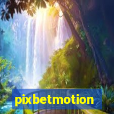 pixbetmotion