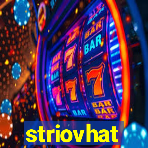 striovhat